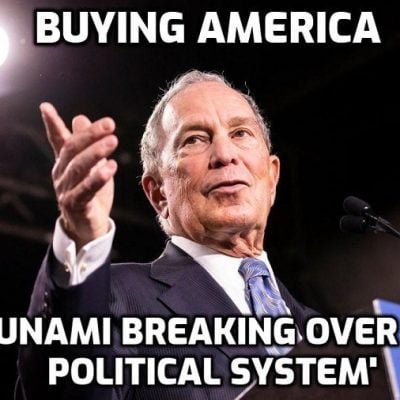 Ultra-Zionist Michael Bloomberg buying the presidential election with limitless money - $417 million in political advertising already