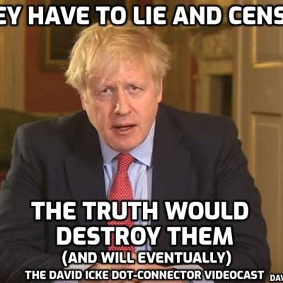 They Have To Lie And Censor - The Truth Would Destroy Them (And Will Eventually) - David Icke Dot-Connector Videocast - PLEASE SHARE WITH EVERYONE TO BYPASS CENSORSHIP