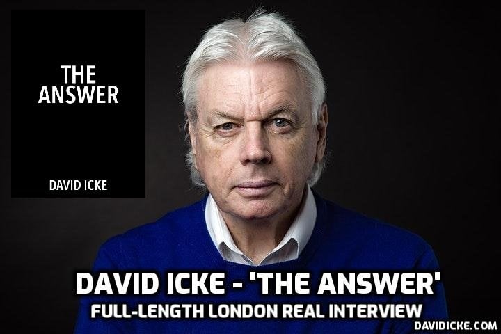 David Icke - The Answer - full length interview. Direct no-email version - starts at 6.46 and please share with everyone you can to bypass censorship
