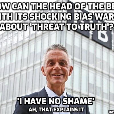 They have no shame: BBC chief overseeing one of the world's most biased media operations warns over  'growing assault on truth'. Yes, thanks to people like you, mate