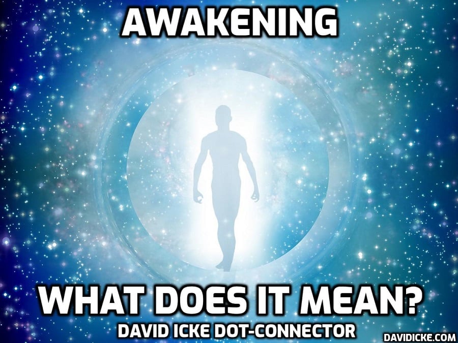 Awakening - What Does It Mean? - David Icke Dot-Connector Videocast