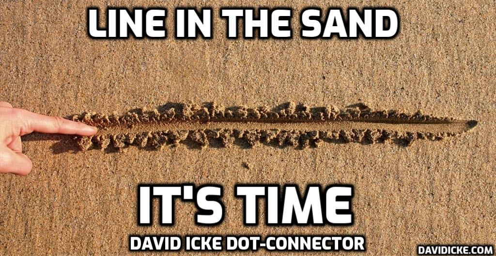 Line In The Sand - It's Time - The David Icke Dot-Connector Videocast