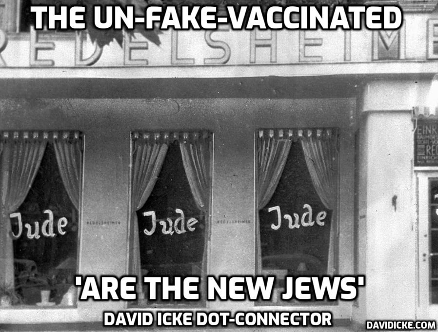 The Un-Fake-Vaccinated 'Are The New Jews' - David Icke Dot-Connector Videocast