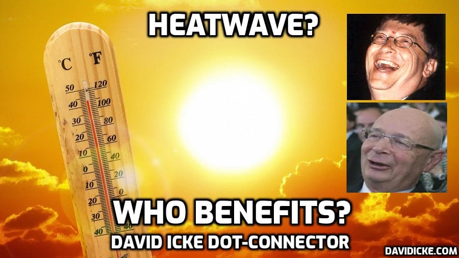Heatwave? - Who Benefits? - David Icke Dot-Connector Videocast