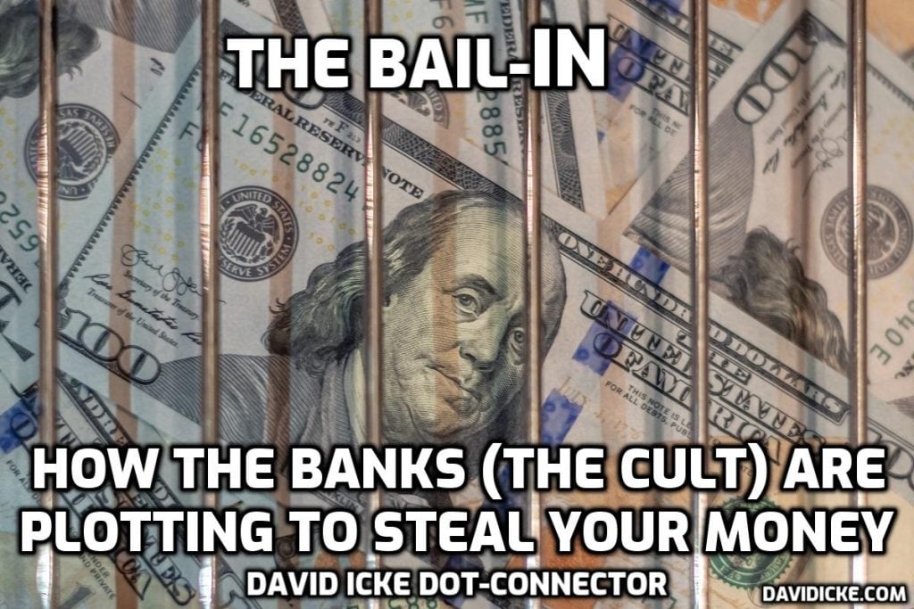 The 'Bail-In' - How The Banks Are Plotting To Steal Your Money - David Icke Dot-Connector Videocast