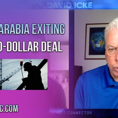 Saudi Arabia And The Petro-Dollar - David Icke
