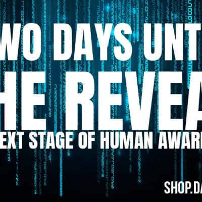 TWO Days Until 'The Reveal' - The Next Stage Of Human Awareness...