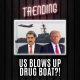 Trump’s U.S. Strike on Venezuelan Drug Boat – Narco-Terror or Illegal Warfare? | Trending Ep206