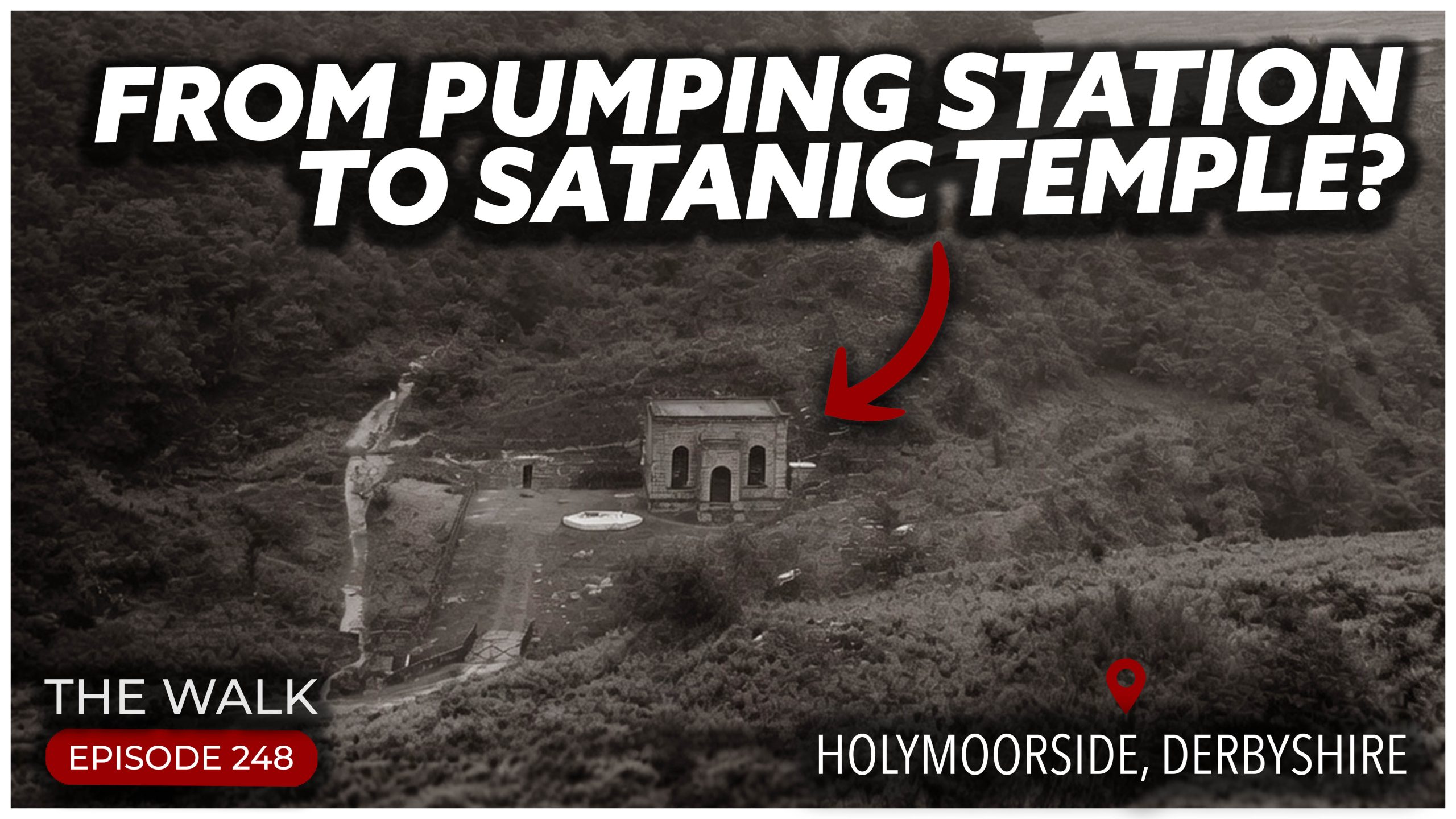 Pumping Station To Satanic Temple? – The Dark History Of Hunger Hill – The Walk | EP 248
