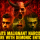 The 9 Traits Malignant Narcissists Share With Demonic Entities