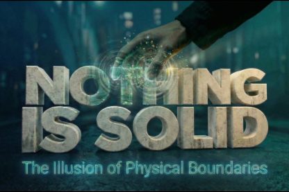 How Is the Illusion of ‘Solid Matter’ Created? Why Reality is Vibrating Energy
