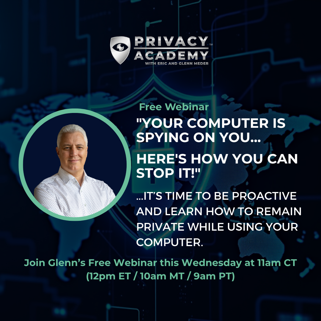 Your Computer is Spying On You… Here’s How You Can Stop It – FREE WEBINAR THIS WEDNESDAY