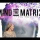 Mind the Matrix – full film